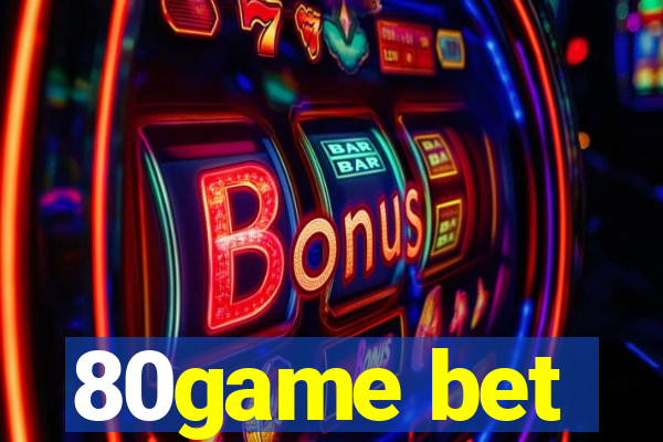 80game bet